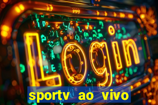 sportv ao vivo multi multicanal